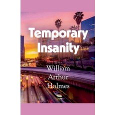 (영문도서)Temporary Insanity Paperback, William Holmes, English, 9798232042295