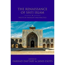 (영문도서) The Renaissance of Shi'i Islam: Facets of Thought and Practice Paperback, I. B. Tauris & Company, English, 9780755649440