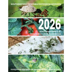 (영문도서)2026 Southeastern U.S. Vegetable Crop Handbook Paperback, Southeastern Vegetable Exte..., English, 9781469696676