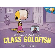 We Don't Lose Our Class Goldfish: A Penelope Rex Book : A Penelope Rex Book, Disney Hyperion