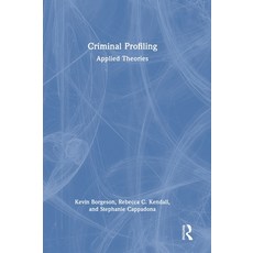 (영문도서)Criminal Profiling: Applied Theories Hardcover, Routledge, English, 9781032432298