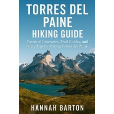 (英文圖書)Torres del Paine Hiking Guide 2025: Essential Itineraries Trail Guides and Saf... 平裝版, Independently Published, 英文