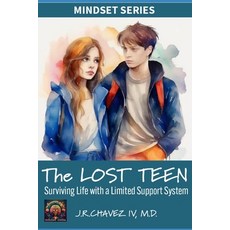 (영문도서) The LOST TEEN: Surviving Life with a Support System Paperback, Independently Published, English, 9798303035966