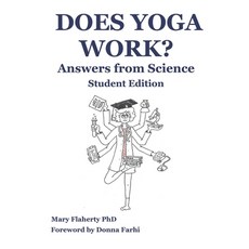 Does Yoga Work? Answers from Science: Student Edition Paperback