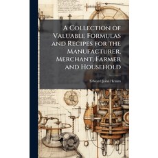 (英文圖書)A Collection of Valuable Formulas and Recipes for the Manufacturer Merchant Fa... 精裝版, Hutson Street Press, 英文