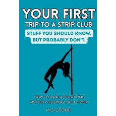 (英文圖書)Your First Trip To The Strip Club - Stuff You Should Know But Probably Don't: H... 平裝版, Independently Published, English, Paperback