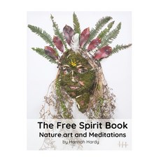 (영문도서) The Free Spirit Book: Nature art and meditations Paperback, Independently Published, English, 9798312184587