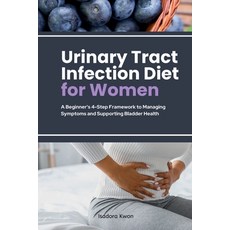(영문도서)Urinary Tract Infection Diet for Women: A Beginner's 4-Step Framework to Managin... Paperback, Mindplusfood, English, 9798869080820