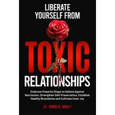 (英文圖書)Liberate Yourself From Toxic Relationships: Embrace Powerful Steps To Defend Aga... 平裝版, Independently Published, 英文