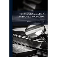(英文圖書)Missoula County Missoula Montana: Financial and Compliance Audit Report Compr... 平裝版, Nabu Press, 英文