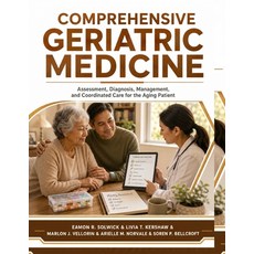 (영문도서)Comprehensive Geriatric Medicine: Assessment Diagnosis Management and Coordin... Paperback, Independently Published, English, 9798188849023