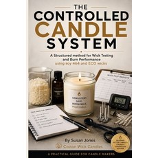 (영문도서)The Controlled Candle System: A Structured Method for Wick Testing and Burn Perf... Paperback, Independently Published, English, 9798181351813