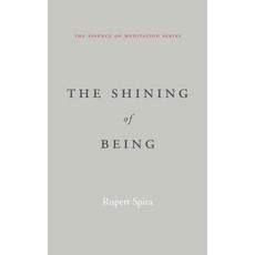 (영문도서)The Shining of Being (The Essence of Meditation Series) Paperback, Sahaja Publications, English, 9781068645327
