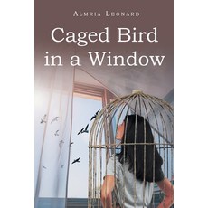 (영문도서) Caged Bird in a Window Paperback, Page Publishing, English, 9798891570177