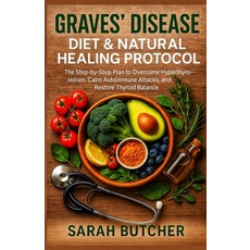(英文圖書)Graves' Disease Diet & Natural Healing Protocol: The Step-by-Step Plan to Overco... 平裝版, Independently Published, 英文