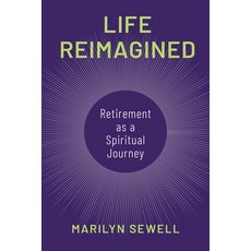 (英文圖書)Life Reimagined: Retirement as a Spiritual Journey 精裝版, Bloomsbury Academic, 英文