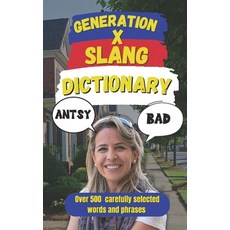 (영문도서)Generation X Slang Dictionary: Your Ultimate Guide to the Language of the '80s a... Paperback, Independently Published, English, 9798315980902