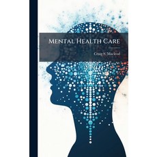 (영문도서)Mental Health Care Hardcover, Hutson Street Press, English, 9781025102696