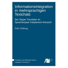 (영문도서) Informationsintegration in mehrsprachigen Textchats Hardcover, Language Science Press, English, 9783985540334