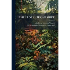 (영문도서)The Flora Of Cheshire Paperback, Hutson Street Press, English, 9781024782806
