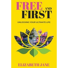 (英文圖書)Free and First: Unlocking Your Ultimate Life 平裝版, Australian Self Publishing ..., 英文