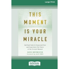 This Moment Is Your Miracle: Spiritual Tools to Transcend Fear and Experience the Power of the Prese... Paperback, ReadHowYouWant, English, 9780369356178