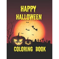 Happy Halloween Coloring Book: Halloween Coloring Book for Kids Happy Halloween Coloring Book for To... Paperback, Independently Published, English, 9798697236291