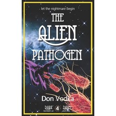 (영문도서) The Alien Pathogen Paperback, Independently Published, English, 9798865955702