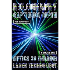 (영문도서) Holography: Capturing Depth Paperback, Pastor Publishing Ltd, English, 9781839387289
