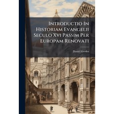 (英文圖書)Introductio In Historiam Evangelii Seculo Xvi Passim Per Europam Renovati 平裝版, Nabu Press, 英文