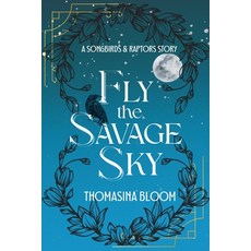 (영문도서)Fly the Savage Sky: A Songbirds & Raptors Dystopian Romance Novella (Book 2.5) Paperback, Independently Published, English, 9798241287854
