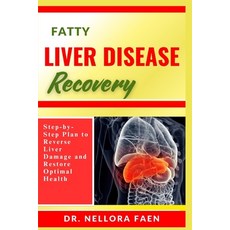 (英文圖書)Fatty Liver Disease Recovery: Step-by-Step Plan to Reverse Liver Damage and Rest... 平裝版, Independently Published, 英文