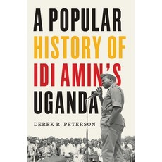 (영문도서) A History of IDI Amin's Uganda Hardcover, Yale University Press, English, 9780300278385