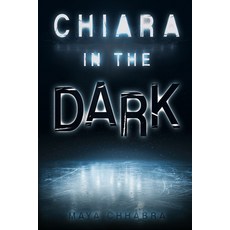 (영문도서) Chiara in the Dark Paperback, West 44 Books, English, 9781978595958