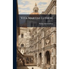 (영문도서)Vita Martini Lutheri Hardcover, Hutson Street Press, English, 9781024362640