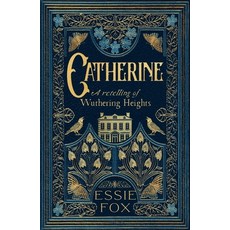 (英文圖書)Catherine: A Retelling of Wuthering Heights 精裝版, Orenda Books, 英文