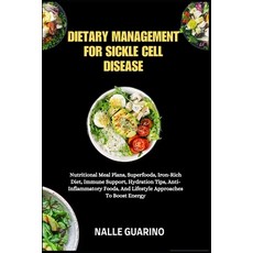(영문도서)Dietary Management for Sickle Cell Disease: Nutritional Meal Plans Superfoods ... Paperback, Independently Published, English, 9798262233526