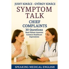 (영문도서)Symptom Talk: Chief Complaints Paperback, Independently Published, English, 9798289327000