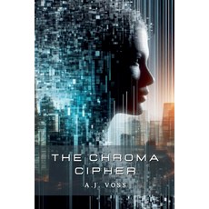 (영문도서) The Chroma Cipher Paperback, Trucky World Publishing, English, 9798230019015