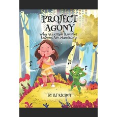 Project Agony: Why 4th Grade Recorder Lessons Are Mandatory Paperback, Independently Published, English, 9798595052917