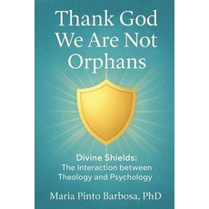 (外文書)Thank God We Are Not Orphans: Divine Shields: The Interaction between Theology an... Paperback, Interaction Between Theolog..., English