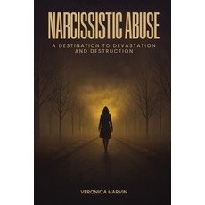 (英文圖書)Narcissistic Abuse: A Destination to Devastation and Destruction 平裝版, Columbus Book Publishers, 英文