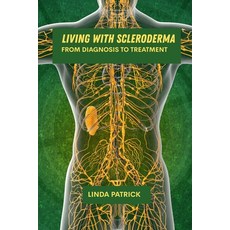 (英文圖書)Living with scleroderma: From diagnosis to treatment 平裝版, Independently Published, 英文