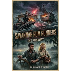 (영문도서)Savannah Rum Runners: The Runaway Paperback, Richard M. Eunice, English, 9798256008284