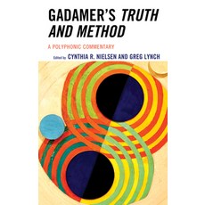 (영문도서) Gadamer's Truth and Method: A Polyphonic Commentary Paperback, Rowman & Littlefield Publis..., English, 9781538167960