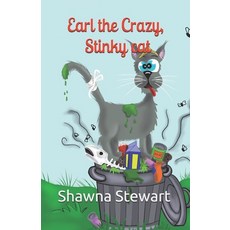 Earl the crazy stinky cat Paperback, Independently Published, English, 9798699146185