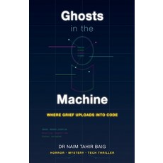 (英文圖書)Ghosts in the Machine 平裝版, Dr Naim Tahir Baig, 英文