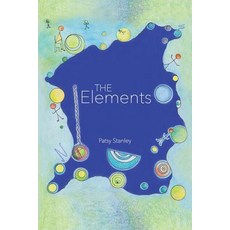 (영문도서) The Elements Paperback, Patsy Stanley, English, 9780999745359