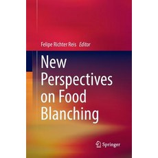(영문도서) New Perspectives on Food Blanching Paperback, Springer, English, 9783319839899