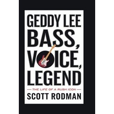 (영문도서) Geddy Lee: Bass Voice Legend - The Life of a Rush Icon Paperback, Independently Published, English, 9798341375222